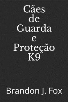 Paperback Cães de Guarda e Proteção K9 [Portuguese] Book