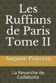 Paperback Les Ruffians de Paris Tome II: La Revanche de Caillebotte [French] Book