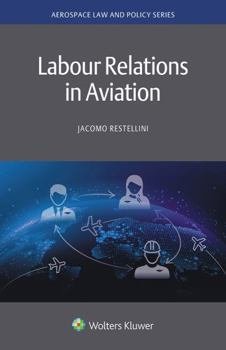 Hardcover Labour Relations in Aviation (Aerospace Law and Policy, 23) Book