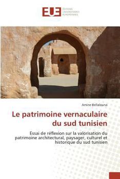Paperback Le Patrimoine Vernaculaire Du Sud Tunisien [French] Book