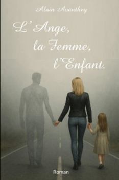 Paperback L'Ange, la Femme, l'Enfant [French] Book