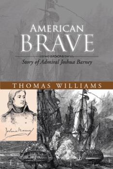 Paperback American Brave: Story of Admiral Joshua Barney Book
