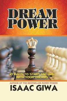 Paperback Dream Power: 10 Ways To Start And Win With Your Dreams Book