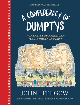 Hardcover A Confederacy of Dumptys: Portraits of American Scoundrels in Verse Book