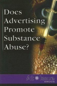 Paperback Does Advertising Promote Substance Abuse? Book