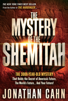 Paperback The Mystery of the Shemitah: The 3,000-Year-Old Mystery That Holds the Secret of America's Future, the World's Future, and Your Future! Book