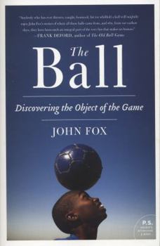 Paperback The Ball: Discovering the Object of the Game Book