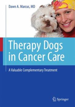 Paperback Therapy Dogs in Cancer Care: A Valuable Complementary Treatment Book