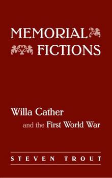 Paperback Memorial Fictions: Willa Cather and the First World War Book