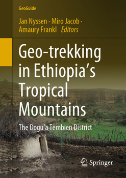 Paperback Geo-Trekking in Ethiopia's Tropical Mountains: The Dogu'a Tembien District Book