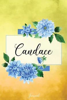 Candace Journal: Blue Dahlia Flowers Personalized Name Journal/Notebook/Diary - Lined 6 x 9-inch size with 120 pages