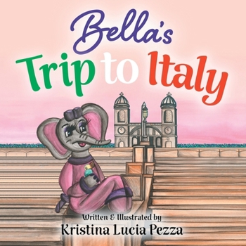 Paperback Bella's Trip to Italy: The Bella Lucia Series, Book 10 Book