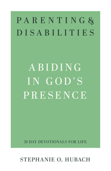 Paperback Parenting & Disabilities: Abiding in God's Presence Book