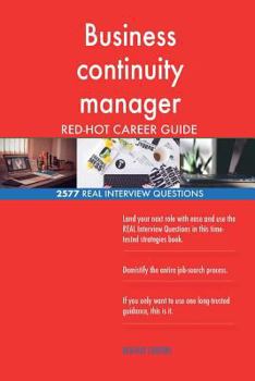 Paperback Business continuity manager RED-HOT Career Guide; 2577 REAL Interview Questions Book