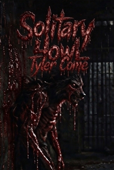 Paperback Solitary Howl: Restrain the beast Book