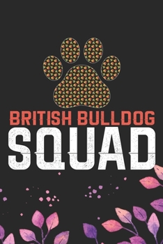 Paperback British Bulldog Squad: Cool British Bulldog Dog Journal Notebook - British Bulldog Puppy Lover Gifts - Funny Bulldog Lover Gifts Notebook - B Book