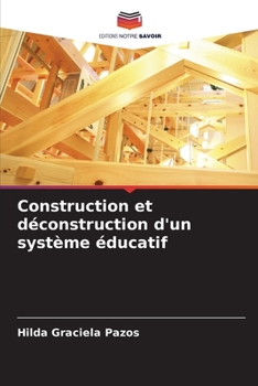 Paperback Construction et déconstruction d'un système éducatif [French] Book