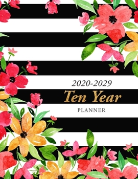 Ten Year Planner : 2020-2029 Organizer 10 Year Calendar Organizer Notebook Monthly Time Management Monthly Schedule Journal Agenda Appointment Event Planning Personal Business 10 Year Planner Yearly G