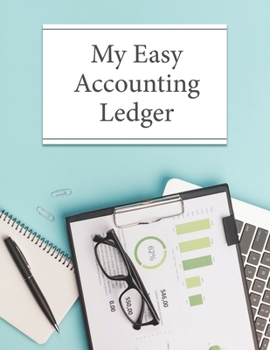 Paperback My Easy Accounting Ledger: Simple 100 Page Bookkeeping Ledger Book