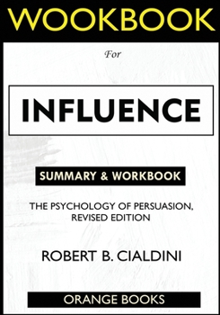 Paperback WORKBOOK For Influence: The Psychology of Persuasion, Revised Edition Book