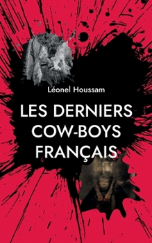 Paperback Les derniers cow-boys français [French] Book