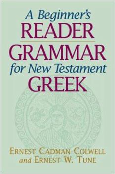 Paperback A Beginner's Reader-Grammar for New Testament Greek (English and Greek Edition) Book