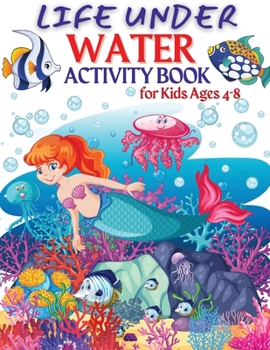 Paperback Life Under Water Activity Book for Kids Ages 4-8 Book