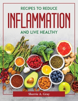 Paperback Recipes to reduce inflammation and live healthy Book