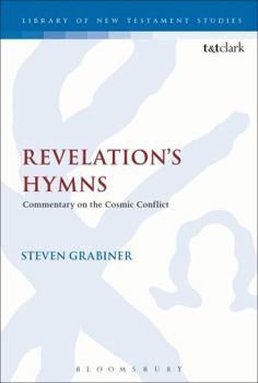 Hardcover Revelation's Hymns: Commentary on the Cosmic Conflict Book