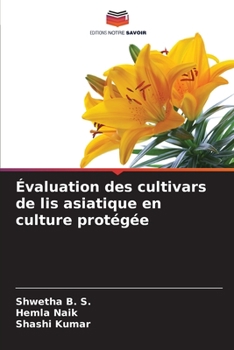 Paperback Évaluation des cultivars de lis asiatique en culture protégée [French] Book