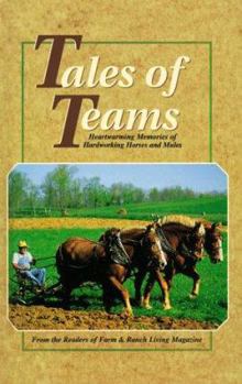 Hardcover Tales of Teams: Heartwarming Memories of Horses and Mules Book