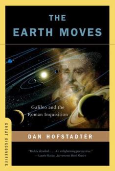 The Earth Moves: Galileo and the Roman Inquisition - Book  of the Great Discoveries