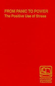 Hardcover From Panic to Power: The Positive Use of Stress Book