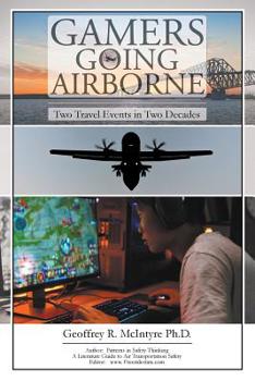 Paperback Gamers Going Airborne: Two Travel Events in Two Decades Book