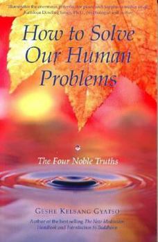 Paperback How to Solve Our Human Problems: The Four Noble Truths Book