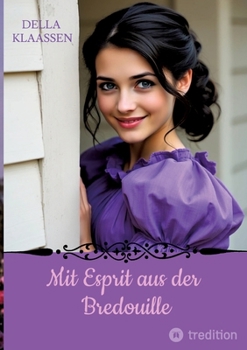 Paperback Mit Esprit aus der Bredouille: Historischer Roman [German] Book