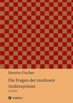 Paperback Die Fragen der mutlosen Seidenspinner [German] Book