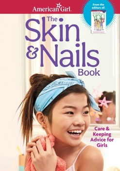 Paperback The Skin & Nails Book: Care & Keeping Advice for Girls Book