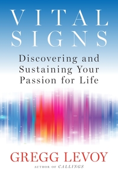 Paperback Vital Signs: Discovering and Sustaining Your Passion for Life Book