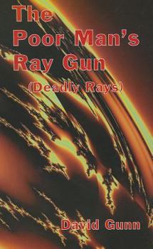 Hardcover The Poor Man's Ray Gun (Deadly Rays) Book