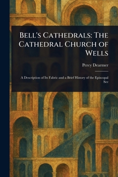 Paperback Bell's Cathedrals: The Cathedral Church of Wells Book