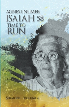 Paperback Agnes I. Numer - Isaiah 58 - Time to Run Book