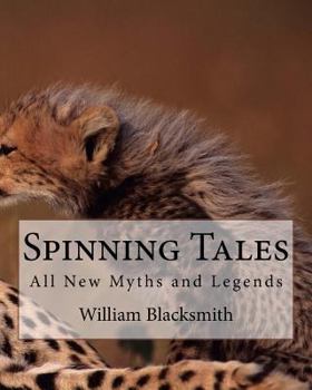 Paperback Spinning Tales: All New Myths and Legends Book