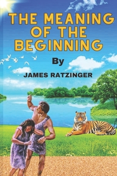Paperback The Meaning of the Beginning Book