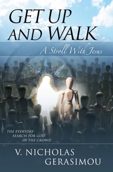 Paperback Get up and Walk: A Stroll With Jesus Book