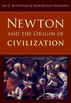 Hardcover Newton and the Origin of Civilization Book
