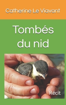 Paperback Tombés du nid: Récit [French] Book