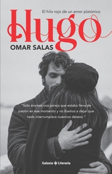 Paperback Hugo, El hilo rojo de un amor platónico [Spanish] Book