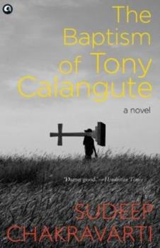Paperback The Baptism of Tony Calangute Book