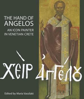 Hardcover The Hand of Angelos: An Icon Painter in Venetian Crete Book
